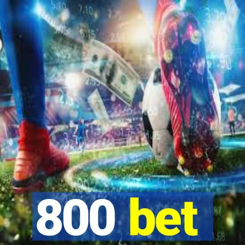 800 bet